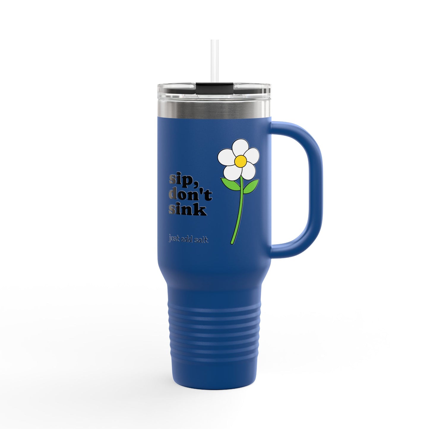 "Sip, Don't Sink" Daisy Tumbler with Straw